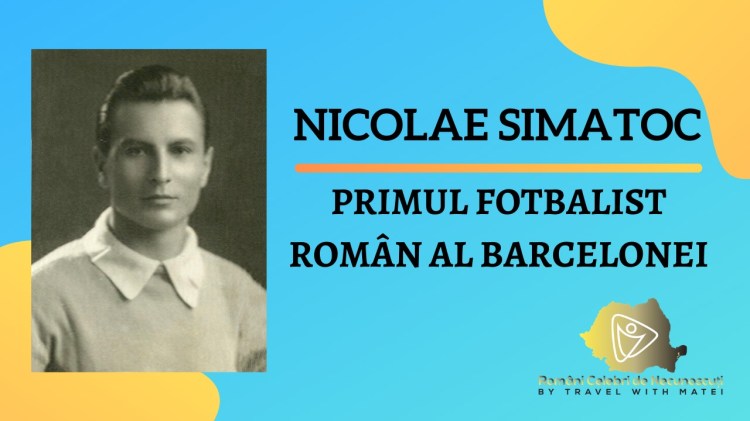 nicolae simatoc primul fotbalist român al barcelonei