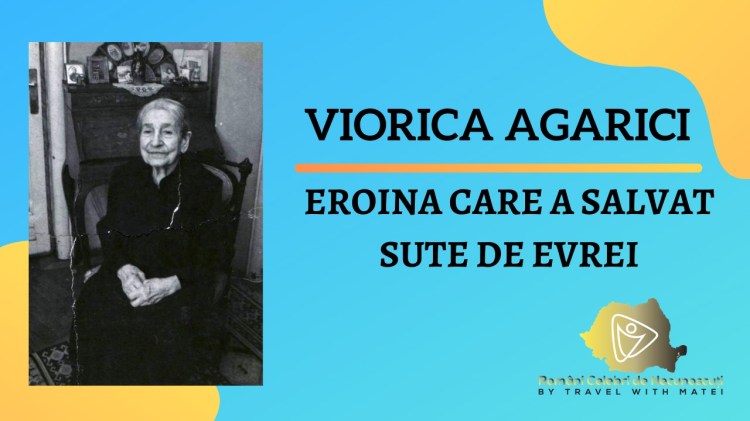 viorica agarici eroina care a salvat sute de evrei