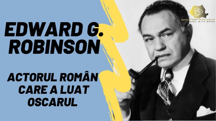Edward G Robinson actorul român care a luat oscarul
