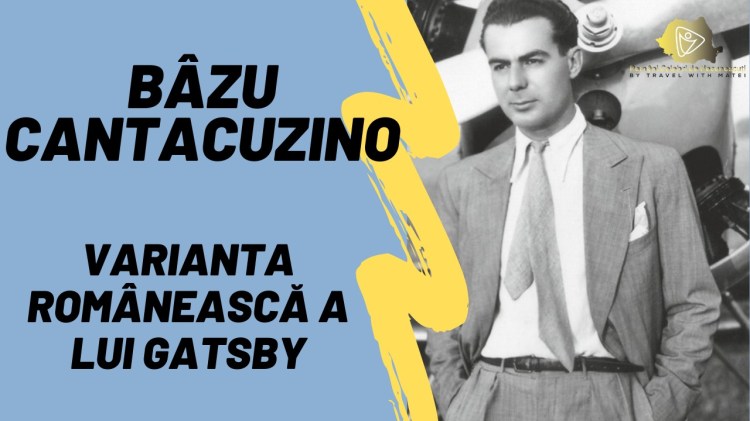 Bâzu Cantacuzino Varianta Românească a lui Gatsby
